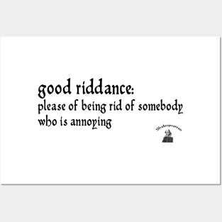 Good riddance Posters and Art